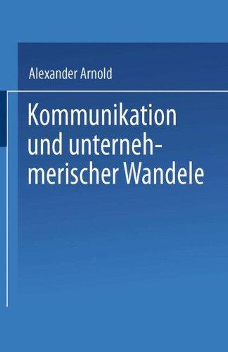 Kommunikation und unternehmerischer Wandel (German Edition)