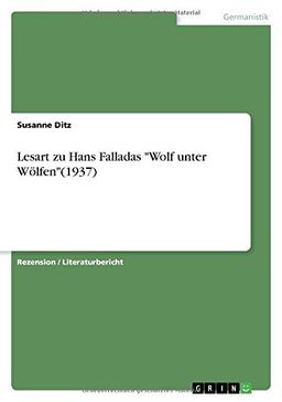 Lesart zu Hans Falladas "Wolf unter Wölfen"(1937)