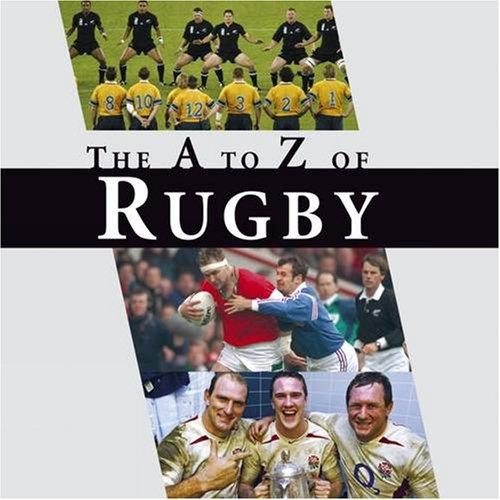 The A-z of Rugby: An a to Z of Rugby (The Little Book)