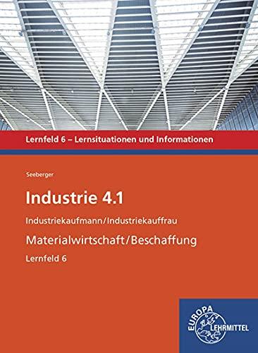 Industrie 4.1, Materialwirtschaft/Beschaffung. Lernfeld 6: Industriekaufmann/Industriekauffrau