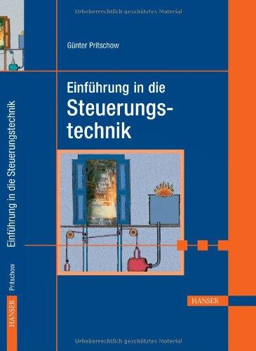 Automatisierung in der Produktion, Tl.1, Einführung in die Steuerungstechnik