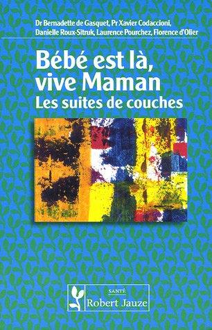 Bébé est là, vive maman : les suites de couches