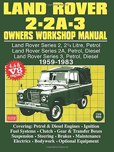 Land Rover 2- 2A - 3 Owners Workshop Manual 1959-1983 (Autobook Series of Workshop Manuals)