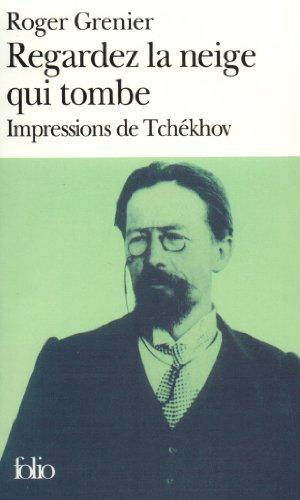 Regardez la neige qui tombe : impressions de Tchékhov