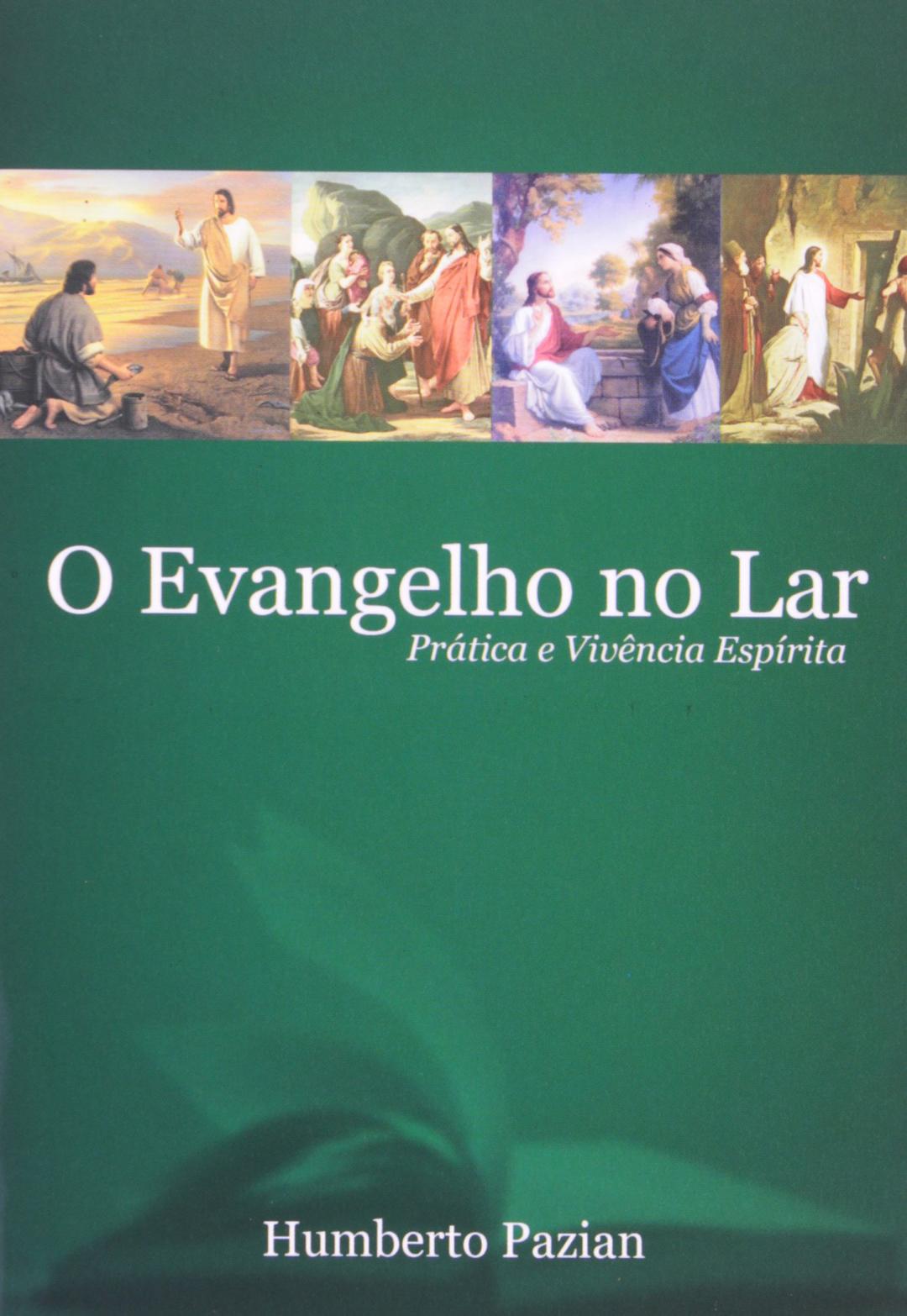 Evangelho No Lar, O - Pratica E Vivencia Espirita (Em Portuguese do Brasil)