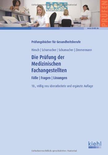 Die Prüfung der Medizinischen Fachangestellten: Fälle. Fragen. Lösungen