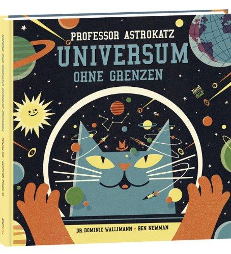 Professor Astrokatz: Universum ohne Grenzen