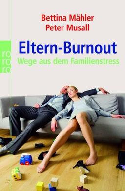 Eltern-Burnout: Wege aus dem Familienstress