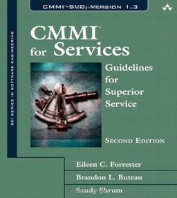 CMMI for Services: Guidelines for Superior Service (SEI Series in Software Engineering (Hardcover))