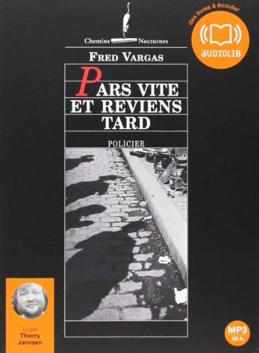 Pars vite et reviens tard