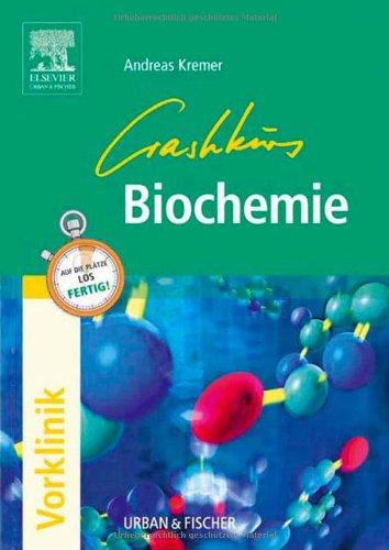 Crashkurs Biochemie: Repetitorium mit Einarbeitung der wichtigsten Prüfungsfakten