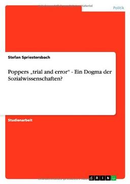 Poppers "trial and error" - Ein Dogma der Sozialwissenschaften?