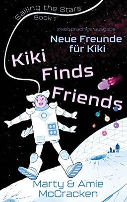 Neue Freunde für Kiki (Sailing the Stars, Band 1)