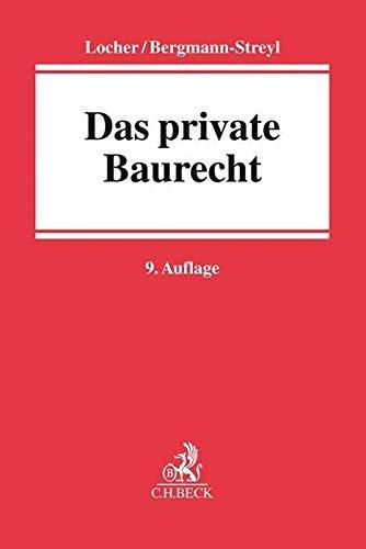 Das private Baurecht (Studium und Praxis)