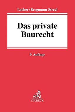 Das private Baurecht (Studium und Praxis)