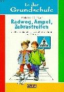 In der Grundschule, neue Rechtschreibung, Radweg, Ampel, Zebrastreifen, 1. und 2. Klasse