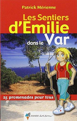 Les sentiers d'Emilie dans le Var