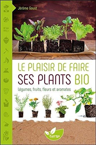 Le plaisir de faire ses plants bio