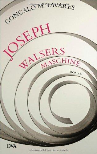 Joseph Walsers Maschine: Roman