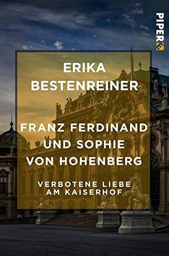 Franz Ferdinand und Sophie von Hohenberg: Verbotene Liebe am Kaiserhof