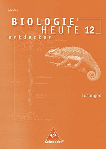 Biologie heute entdecken SII - Ausgabe 2008 für Sachsen: Lösungen 12