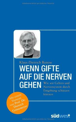 Wenn Gifte auf die Nerven gehen: Wie wir Gehirn und Nerven durch Entgiftung schützen können