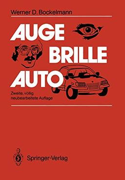 Auge ― Brille ― Auto: Besser sehen ― Sicher fahren