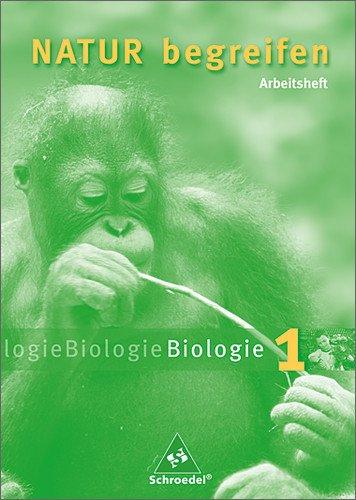 Natur begreifen Biologie - Ausgabe 2003: Arbeitsheft 1 Lernstufen 5/6