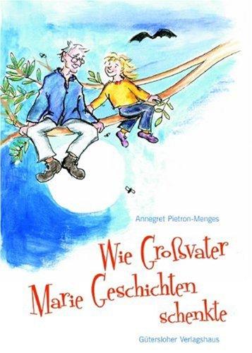 Wie Grossvater Marie Geschichten schenkte