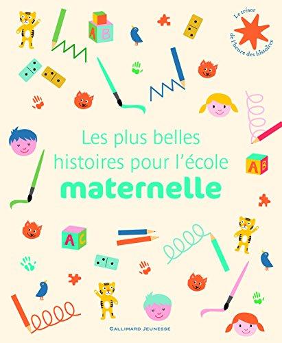 Les plus belles histoires pour l'école maternelle