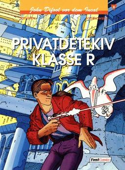 John Difool vor dem Incal, Bd.8, Privatdetektiv Klasse R