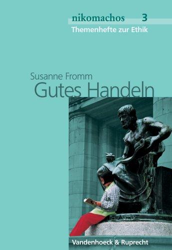 nikomachos 1. Gutes Handel. Ab Jahrgangsstufe 8. Themenhefte zur Ethik. (Lernmaterialien)