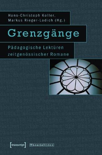 Grenzgänge. Pädagogische Lektüren zeitgenössischer Romane