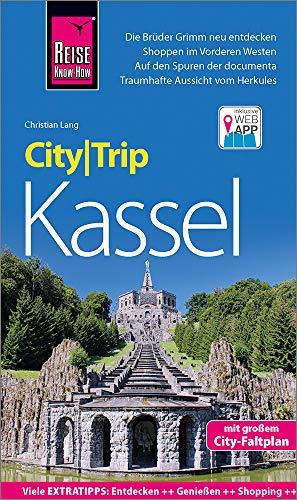 Reise Know-How CityTrip Kassel: Reiseführer mit Stadtplan und kostenloser Web-App