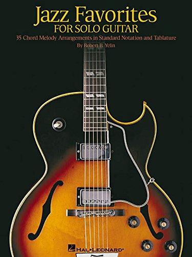 Jazz Favorites for Solo Guitar: Chord Melody Arrangements in Standard Notation and Tab