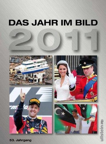 Das Jahr im Bild 2011: 53. Jahrgang