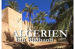 Algerien - Ein Bildband