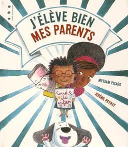 J'elève bien mes parents