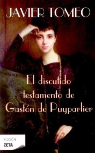 El discutido testamento de Gastón de Puyparlier (BEST SELLER ZETA BOLSILLO)