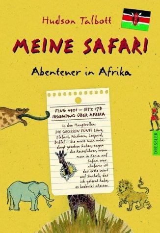 Meine Safari: Abenteuer in Afrika