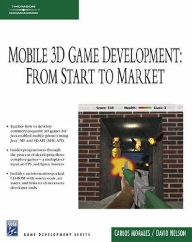 Mobile 3D Game Development: From Start to Market [With CDROM] (Charles River Media Game Development)