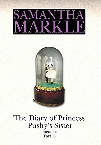 The Diary of Princess Pushy's Sister