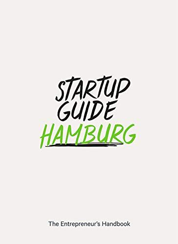 Startup Guide Hamburg - The Entrepreneur's Handbook (Startup Guidea) EN - 17 x 24 cm, 192 Pages