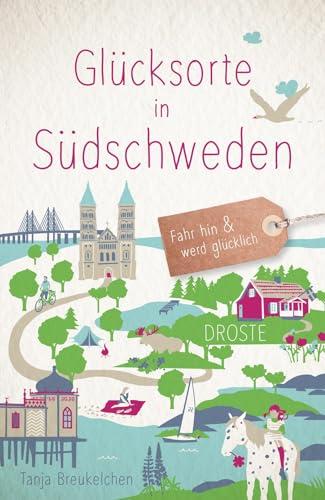 Glücksorte in Südschweden: Fahr hin & werd glücklich