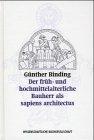 Der früh- und hochmittelalterliche Bauherr als sapiens architectus