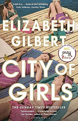 City of Girls: The Sunday Times Bestseller