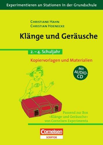 Experimentieren an Stationen in der Grundschule: Klänge und Geräusche: 2.-4. Schuljahr. Kopiervorlagen und Materialien mit Hör-CD