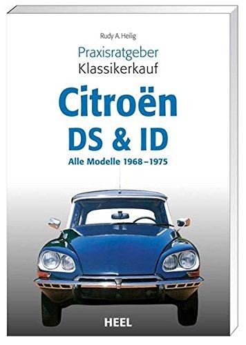 Praxisratgeber Klassikerkauf: Citroën DS & ID. Alle Modelle 1968-1975