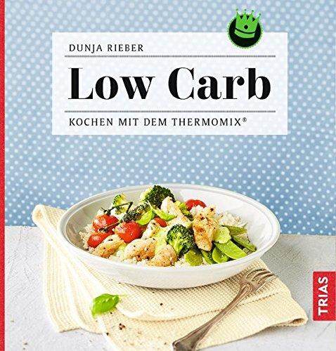 Low Carb: Kochen mit dem Thermomix®