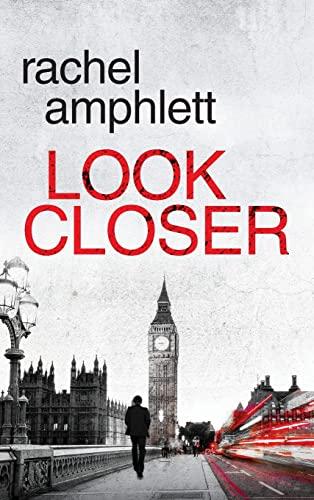 Look Closer: An edge of your seat conspiracy thriller